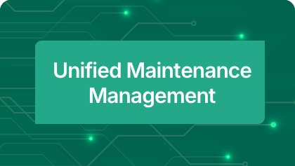 Unified Maintenance Management 
